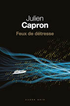Julien Capron  - Feux de détresse