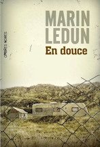 En douce Marin Ledun