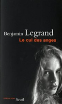 benjamin legrand le cul des anges
