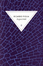 ricardi piglia  argent brulé